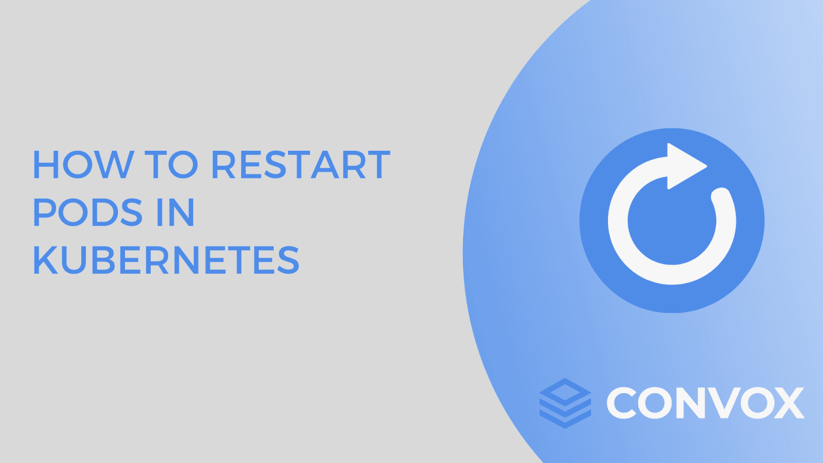 How to restart Pods in Kubernetes : a complete guide